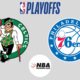 NBA Playoff -2023 Celtics Sixers